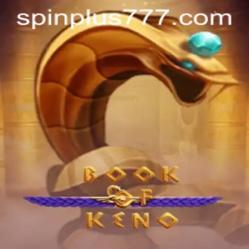 Exploring BookOfKeno: A Unique Spin Plus Adventure