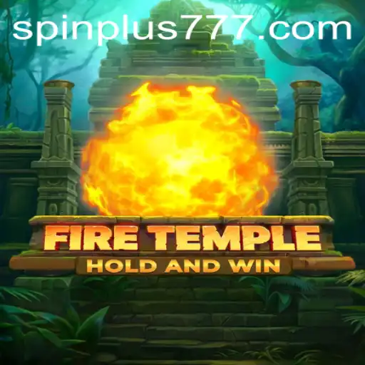 Exploring FireTemple: The Legends of Spin Plus