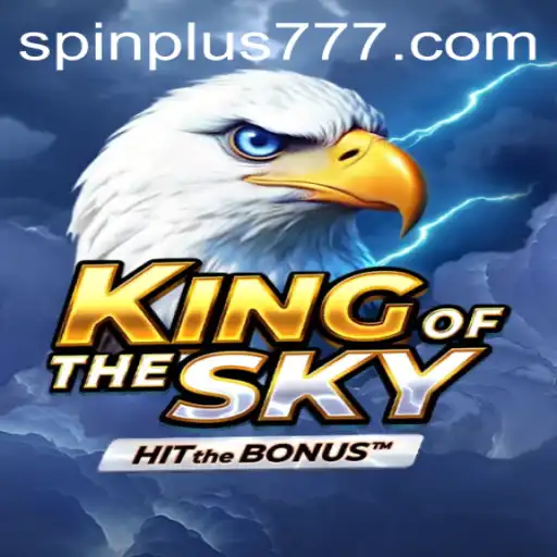 KingOfTheSky: Unleashing the Power of Spin Plus in Modern Gaming