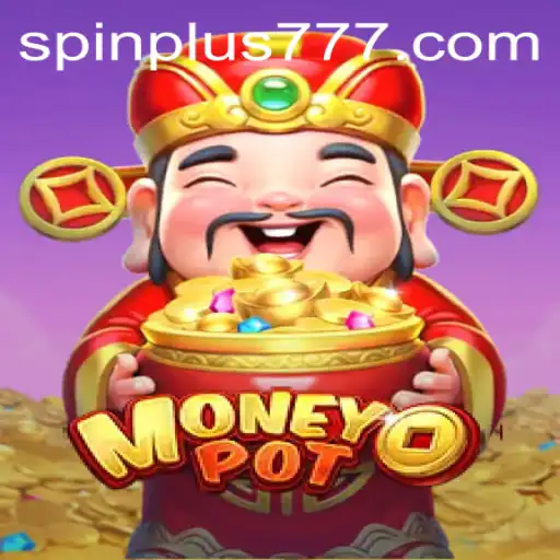 Exploring MoneyPot: The Exciting World of Spin Plus