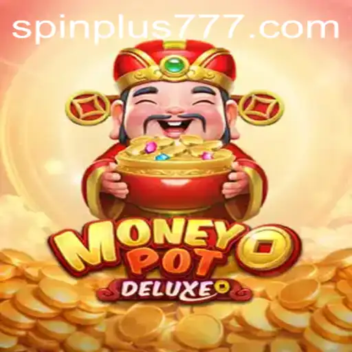 Experience the Thrill of MoneyPotDELUXE: Spin Plus Your Way to Victory