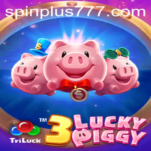 Exploring the Exciting World of 3LUCKYPIGGY: A Spin Plus Adventure