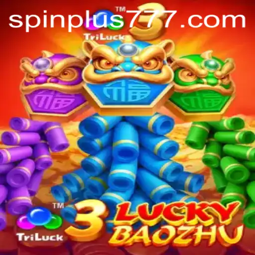 Discover the Exciting World of 3LuckyBaozhu: Spin Plus and Win Big