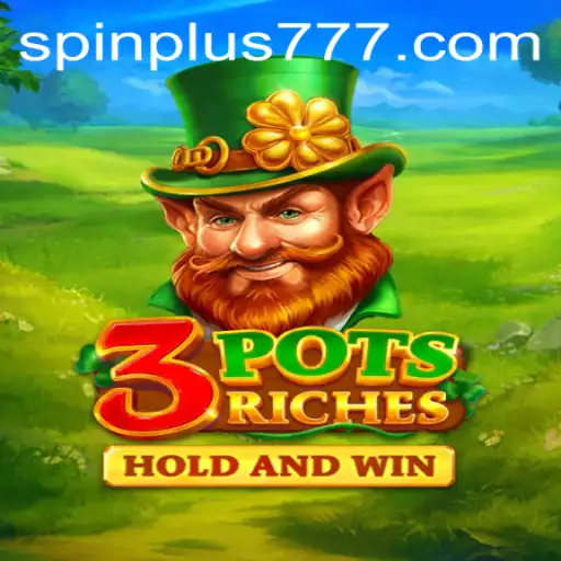 Exploring the Exciting World of 3potsRiches and the Unique Spin Plus Feature