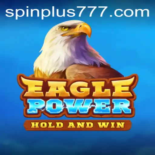 EaglePower: Revolutionizing the Gaming World with Spin Plus