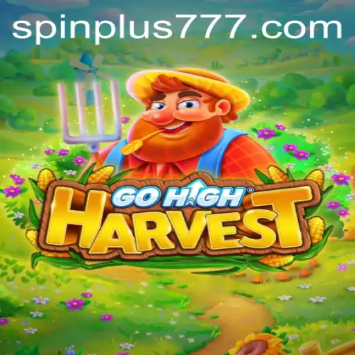 Exploring the Thrills of GoHighHarvest and the Innovative Use of Spin Plus