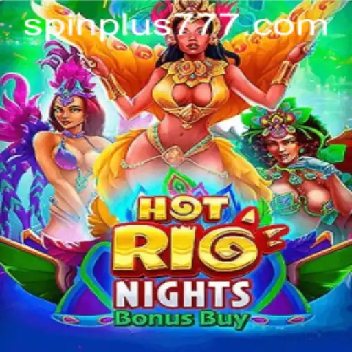 Exploring the Thrills of HotRioNightsBonusBuy: A New Era in Online Gaming with Spin Plus