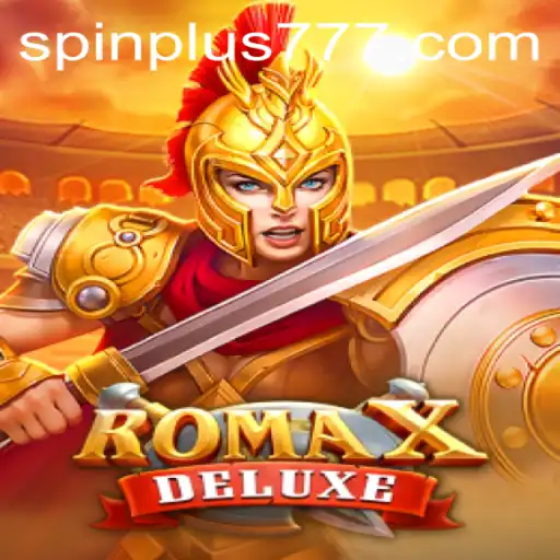 Dive into the Excitement of RomaXDeluxe with Spin Plus