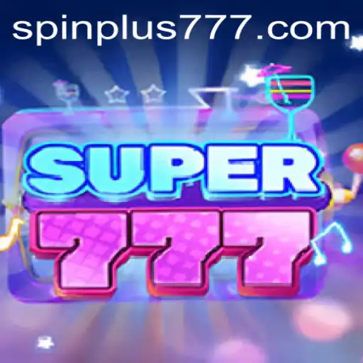 Unlock the Thrills of Super777: Experience the Excitement of Spin Plus