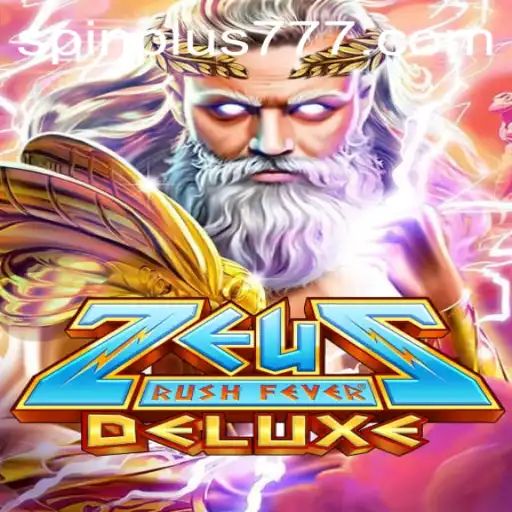 Dive into the Thrilling World of ZeusRushFeverDeluxe and Unleash the Power of Spin Plus